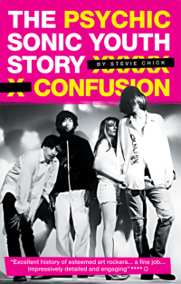 Cover image: Psychic Confusion: The Sonic Youth Story 9780857120540