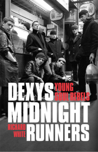 Imagen de portada: Dexys Midnight Runners: Young Soul Rebels 9780857120663