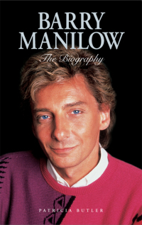 Cover image: Barry Manilow: The Biography 9780857121011