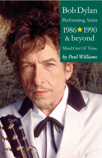 Imagen de portada: Bob Dylan: Performance Artist 1986-1990 And Beyond (Mind Out Of Time) 9780857121189