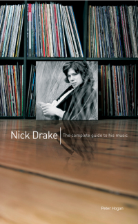 Cover image: Nick Drake: The Complete Guide to his Music 9780857121240