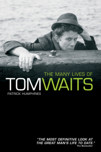 Cover image: The Many Lives of Tom Waits 9780857121257