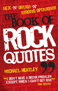 Imagen de portada: Sex 'n' Drugs 'n' Strong Opinions! The Book of Rock Quotes 9780857121349