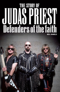 صورة الغلاف: The Story Of Judas Priest: Defenders Of The Faith 9780857122391