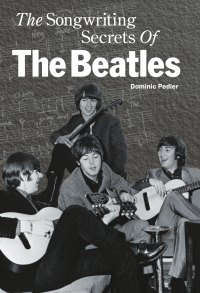 صورة الغلاف: The Songwriting Secrets Of The Beatles 9780857123466