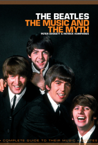 表紙画像: The Beatles: The Music And The Myth 9780857123619