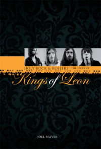 Cover image: Kings of Leon: Holy Rock & Roller's 9780857124616