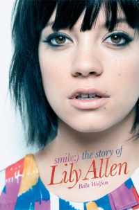Imagen de portada: Smile: The Story of Lily Allen 9780857124630