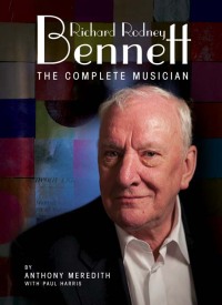Cover image: Richard Rodney Bennett: The Complete Musician 9780857125880