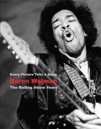 Cover image: Baron Wolman: The Rolling Stone Years 9780857126801