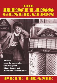 Omslagafbeelding: The Restless Generation: How Rock Music Changed the Face of 1950s Britain 9780857127136