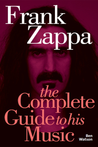 Cover image: Frank Zappa: The Complete Guide to his Music 9780857127389