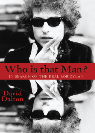 Omslagafbeelding: Who Is That Man? In Search of the Real Bob Dylan 9780857127792