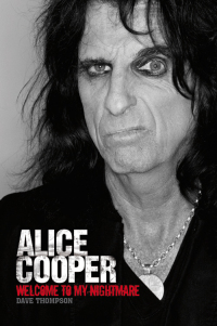 Omslagafbeelding: Welcome To My Nightmare: The Alice Cooper Story 9780857127815