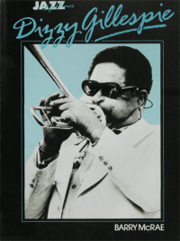 Cover image: Dizzy Gillespie: His Life and Times 9780857128287