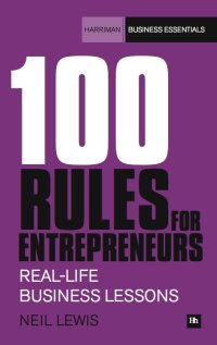 Cover image: 100 Rules For Entrepreneurs 1st edition 9780857190277