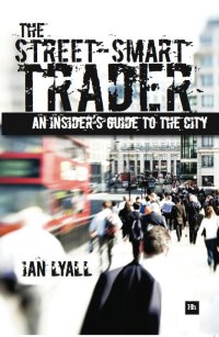 Cover image: The Street-Smart Trader 1st edition 9781906659073