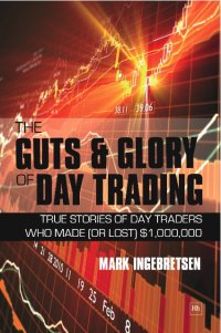 Imagen de portada: The Guts and Glory of Day Trading 1st edition 9781906659714