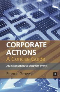 表紙画像: Corporate Actions - A Concise Guide 1st edition 9780857192172