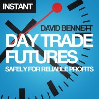 Cover image: Day Trade Futures Safely For Reliable Profits 1st edition