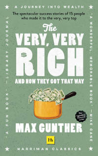 Cover image: The Very, Very Rich and How They Got That Way (Harriman Classics) 9780857199553