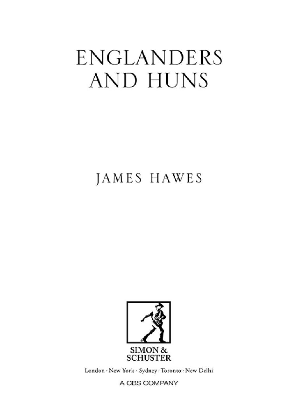 Englanders and Huns The Culture-Clash which Led to the First World War