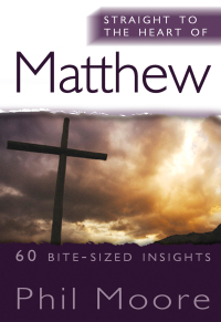 Cover image: Straight to the Heart of Matthew 1st edition 9781854249883