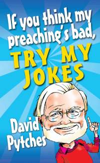 Imagen de portada: If You Think My Preaching's Bad, Try My Jokes 9781854248688