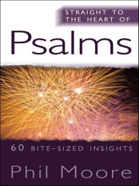 Imagen de portada: Straight to the Heart of Psalms 1st edition 9780857214287