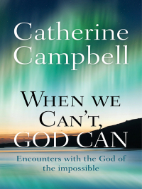 Cover image: When We Can't, God Can 1st edition 9780857216120