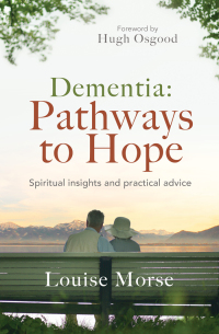 Cover image: Dementia: Pathways to Hope 1st edition 9780857216557