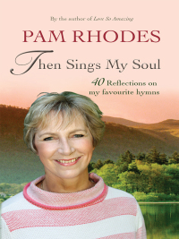 Omslagafbeelding: Then Sings My Soul 1st edition 9780857217202