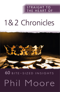 Cover image: Straight to the Heart of 1 and 2 Chronicles 1st edition 9780857219916