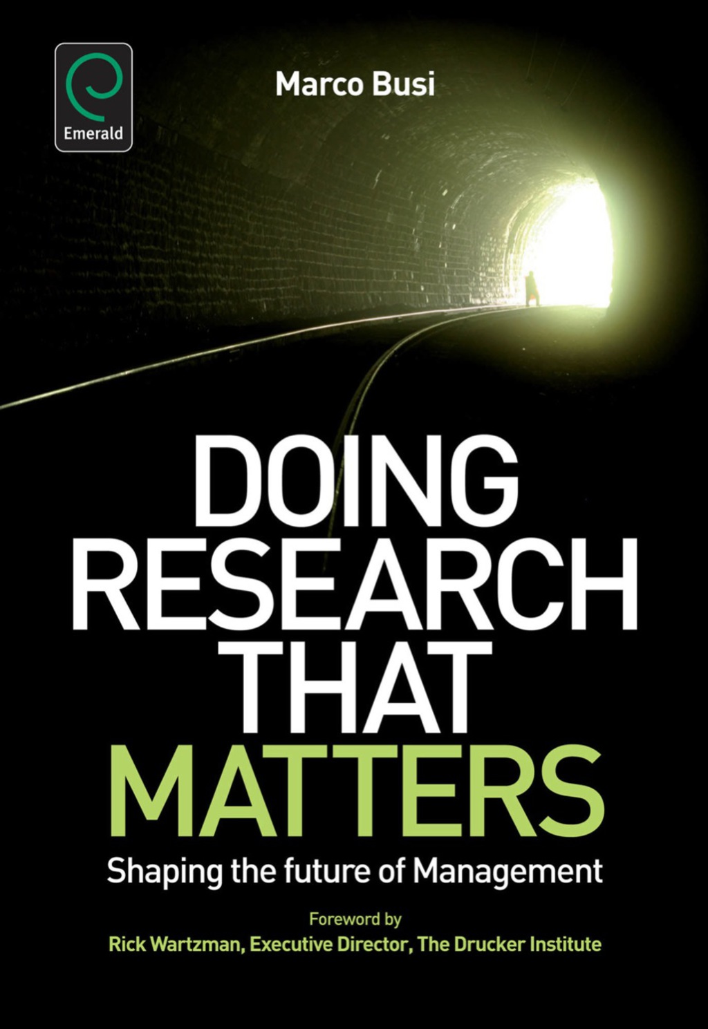 Doing Research That Matters Shaping the Future of Management
