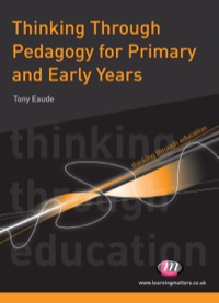 Imagen de portada: Thinking Through Pedagogy for Primary and Early Years 1st edition 9780857250636