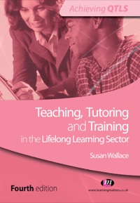 Cover image: Teaching, Tutoring and Training in the Lifelong Learning Sector 4th edition 9780857250629
