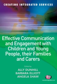 Cover image: Effective Communication and Engagement with Children and Young People, their Families and Carers 1st edition 9781844452651