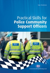 صورة الغلاف: Practical Skills for Police Community Support Officers 1st edition 9781846410406