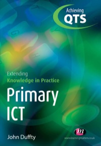 Cover image: Primary ICT: Extending Knowledge in Practice 1st edition 9781844450558