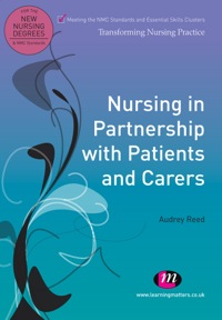 Omslagafbeelding: Nursing in Partnership with Patients and Carers 1st edition 9780857253071
