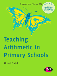Cover image: Teaching Arithmetic in Primary Schools 1st edition 9780857258557