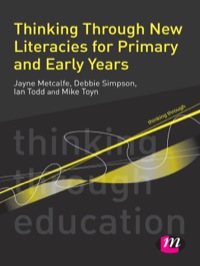 Omslagafbeelding: Thinking Through New Literacies for Primary and Early Years 1st edition 9780857258090