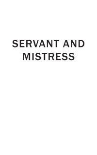 Cover image: Servant and Mistress 1st edition 9780857281340