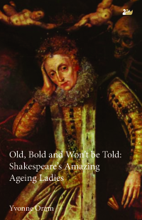 Cover image: Old, Bold and Won’t Be Told 1st edition 9780857282033