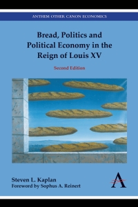 Imagen de portada: Bread, Politics and Political Economy in the Reign of Louis XV 2nd edition 9780857285102