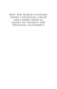 صورة الغلاف: Why the World Economy Needs a Financial Crash and Other Critical Essays on Finance and Financial Economics 1st edition 9780857289803