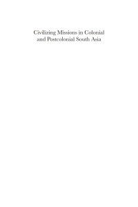 صورة الغلاف: Civilizing Missions in Colonial and Postcolonial South Asia 1st edition 9781843318644