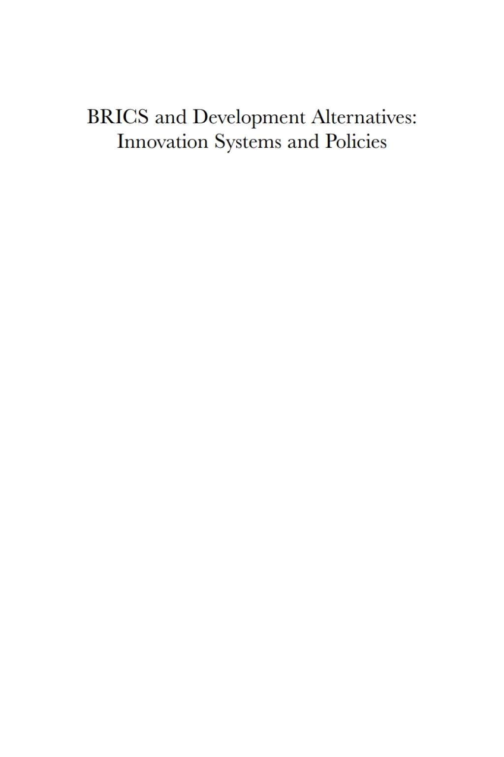 BRICS and Development Alternatives Innovation Systems and Policies 1st Edition