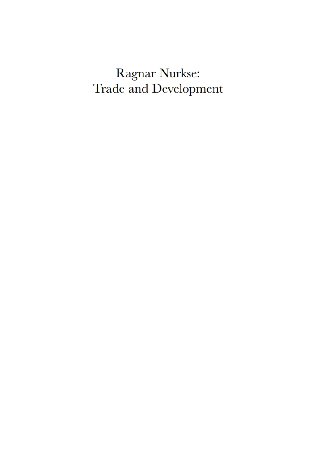 Ragnar Nurkse Trade and Development 1st Edition