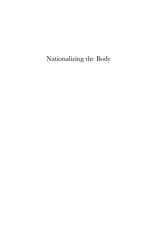 Cover image: Nationalizing the Body 1st edition 9780857289957